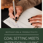 goal setting meets intentional living